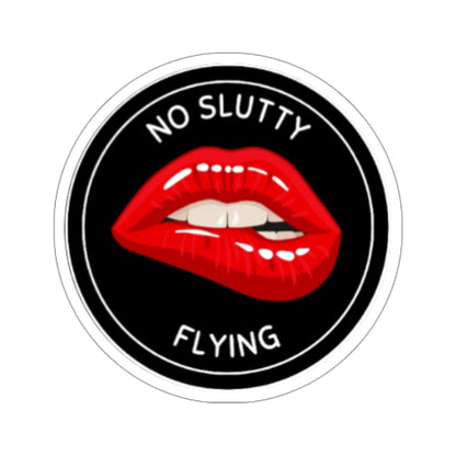 NO Slutty Flying Funny Aviation Sticker