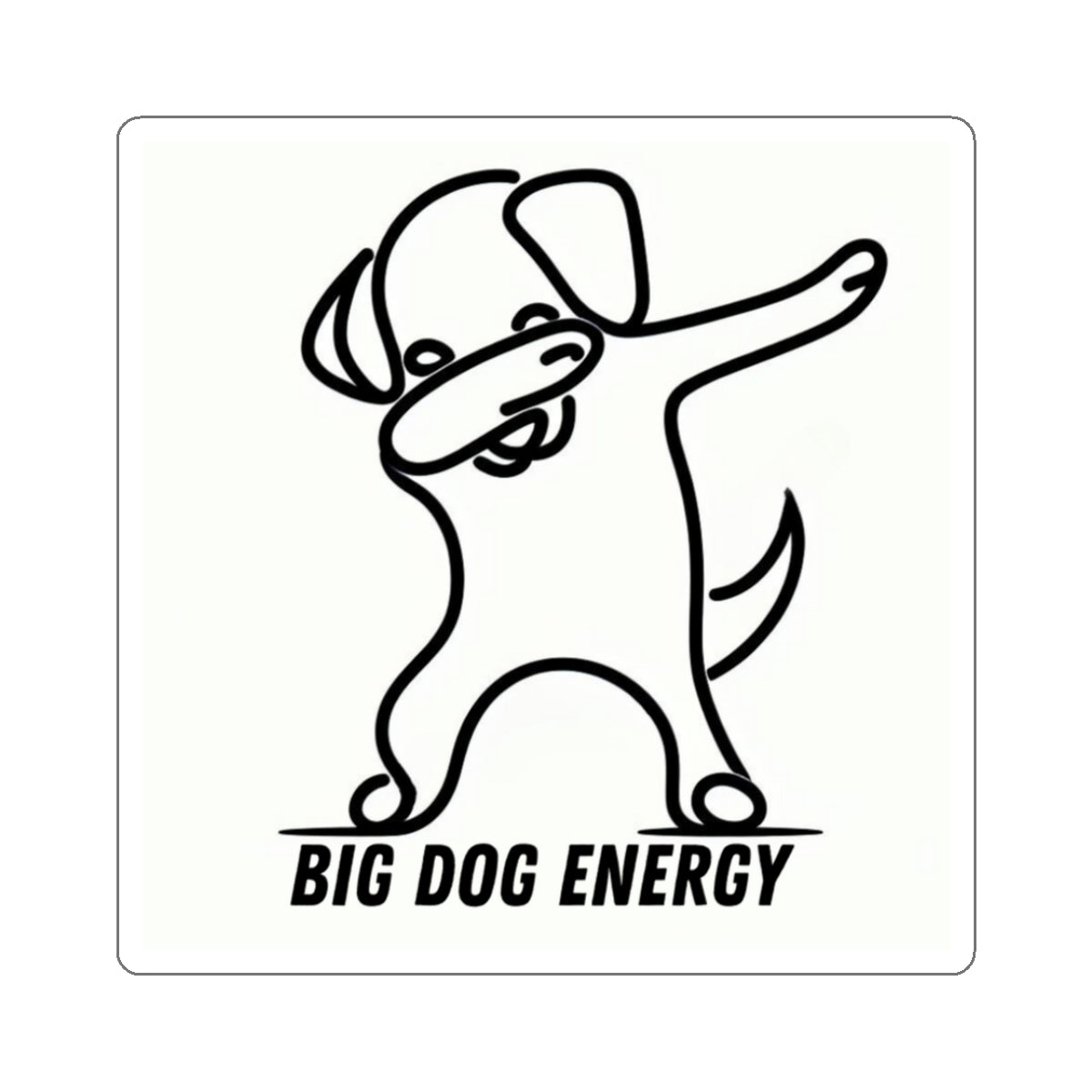 Big Dog Energy BDE Sticker