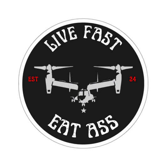 Live Fast Eat Ass V-22 Osprey Aviation Sticker